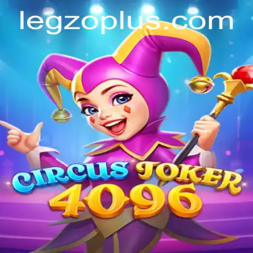 Exploring the World of CircusJoker4096: A Deep Dive into Legzo's Latest Gaming Sensation